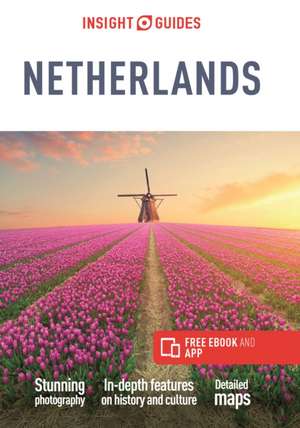 Insight Guides The Netherlands (Travel Guide with Free eBook) de Insight Guides Travel Guide