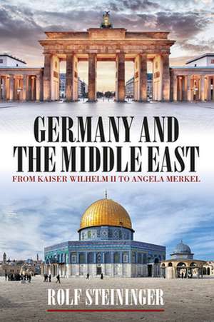 Germany and the Middle East de Rolf Steininger