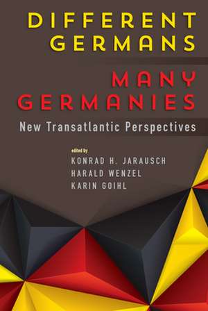 Different Germans, Many Germanies de Konrad H. Jarausch