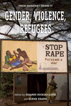 Gender, Violence, Refugees de Susanne Buckley-Zistel