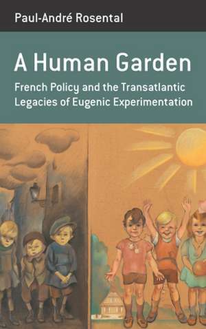 A Human Garden de Paul-André Rosental