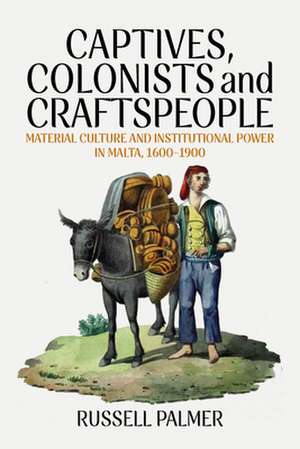 Captives, Colonists and Craftspeople de Russell Palmer