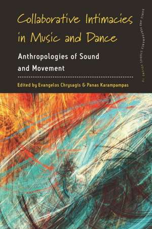 Collaborative Intimacies in Music and Dance de Evangelos Chrysagis