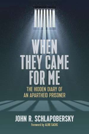 When They Came for Me de John R. Schlapobersky