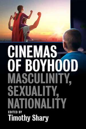 Cinemas of Boyhood de Timothy Shary