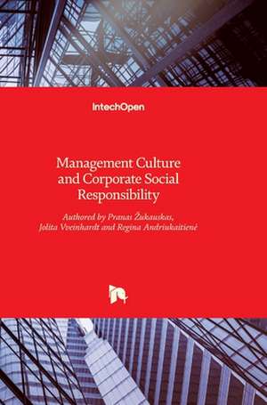 Management Culture and Corporate Social Responsibility de Pranas ¿Ukauskas