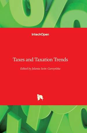 Taxes and Taxation Trends de Jolanta Iwin-Garzy¿ska