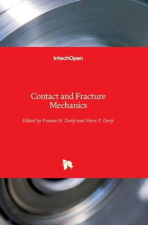 Contact and Fracture Mechanics de Pranav H. Darji