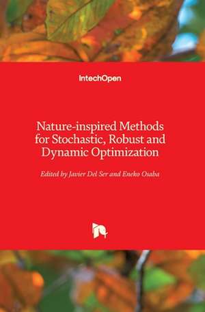 Nature-inspired Methods for Stochastic, Robust and Dynamic Optimization de Javier Del Ser Lorente