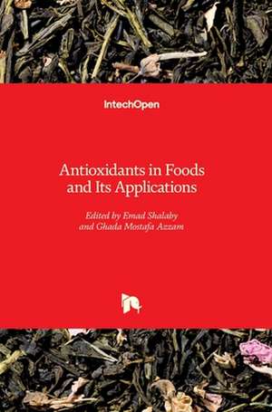 Antioxidants in Foods and Its Applications de Emad Shalaby