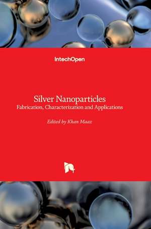 Silver Nanoparticles de Khan Maaz