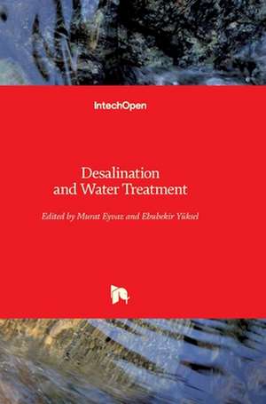 Desalination and Water Treatment de Murat Eyvaz