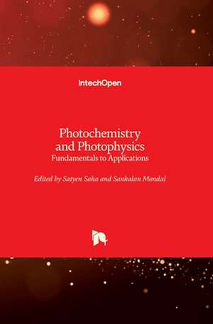 Photochemistry and Photophysics de Satyen Saha