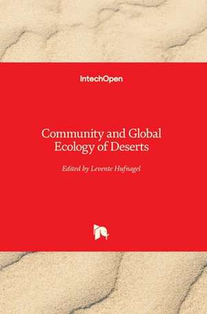 Community and Global Ecology of Deserts de Levente Hufnagel