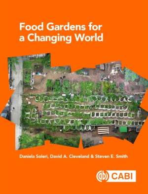 Food Gardens for a Changing World de Daniela Soleri