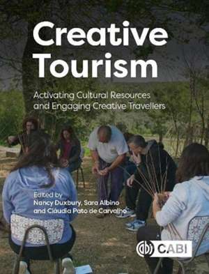 Creative Tourism – Activating Cultural Resources and Engaging Creative Travellers de Nancy Duxbury