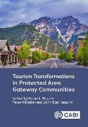 Tourism Transformations in Protected Area Gateway Communities de Susan L Slocum