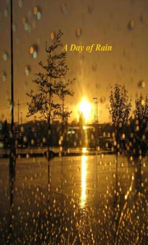 A DAY OF RAIN de Writ