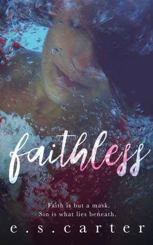 Faithless de E S Carter