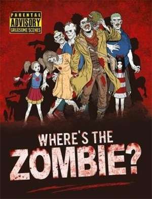 Where's the Zombie? de Paul Moran