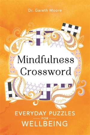 Mindfulness Crosswords de Gareth Moore