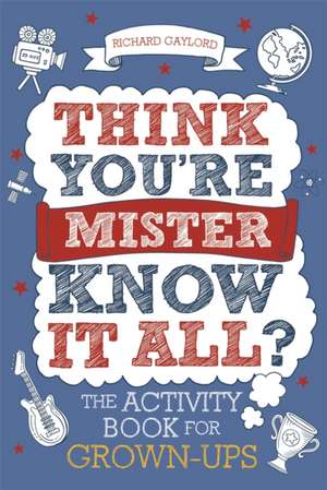 Think You're Mister Know-it-All? de Richard Gaylord