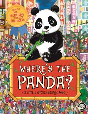 Where's the Panda? de Paul Moran