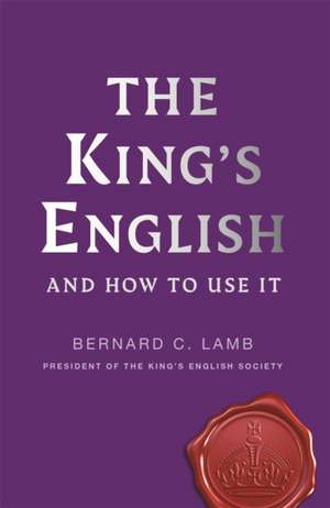 The King's English de Bernard C. Lamb