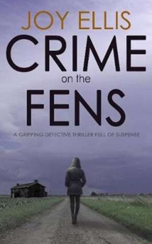 Crime on the Fens de Joy Ellis