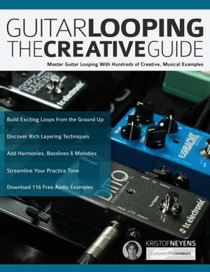 Guitar Looping - The Creative Guide de Kristof Neyens