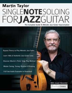 Martin Taylor Single Note Soloing For Jazz Guitar de Joseph Alexander