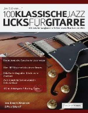 Alexander, J: 100 Klassische Jazz Licks fu¿r Gitarre