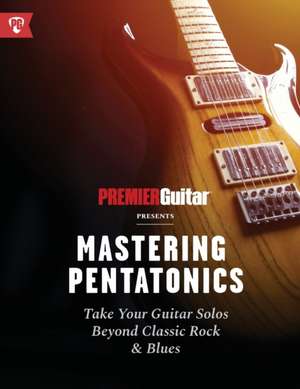 Mastering Pentatonics de Joseph Alexander