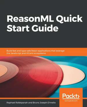 ReasonML Quick Start Guide de Raphael Rafatpanah