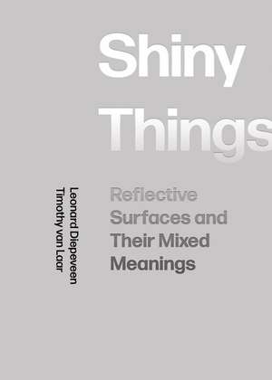 Diepeveen, L: Shiny Things
