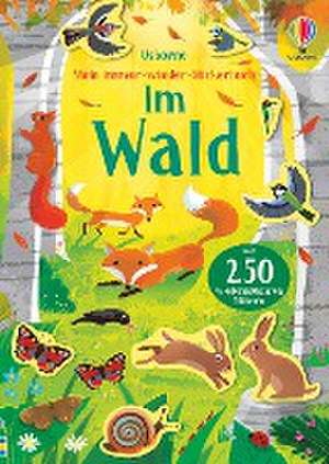 Mein Immer-wieder-Stickerbuch: Im Wald de Caroline Young