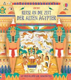 Reise in die Zeit der alten Ägypter de Rob Lloyd Jones