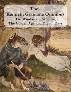 The Kenneth Grahame Omnibus de Kenneth Grahame