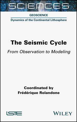 The Seismic Cycle – From Observation to Modeling de F Rolandone