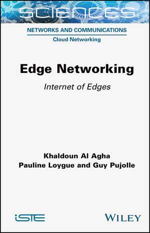 Edge Networking – Internet of Edges de K Agha