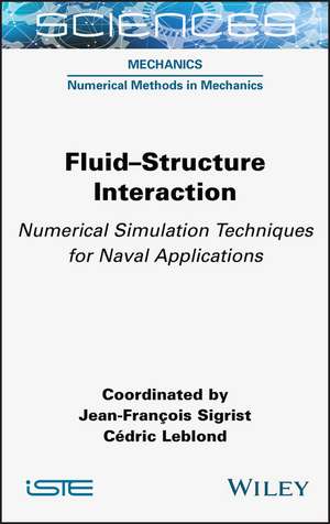 Fluid–structure Interaction – Numerical Simulation Techniques for Naval Applications de Sigrist