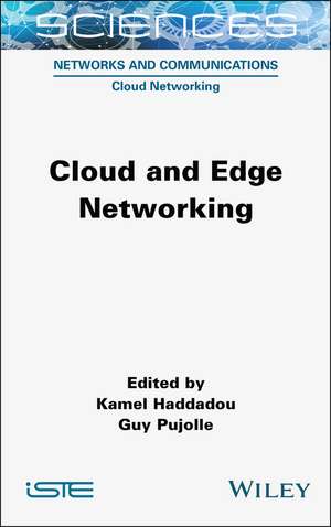 Cloud and Edge Networking de Kamel Haddadou