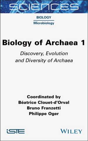 Biology of Archaea, Volume 1 de Béatrice Clouet-d'Orval