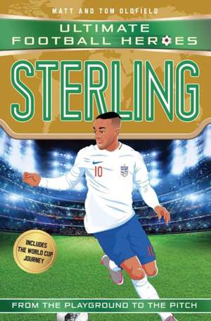 Sterling (Ultimate Football Heroes - the No. 1 football series) de Matt & Tom Oldfield