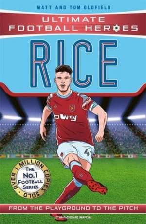 Rice (Ultimate Football Heroes - The No.1 football series) de Matt & Tom Oldfield