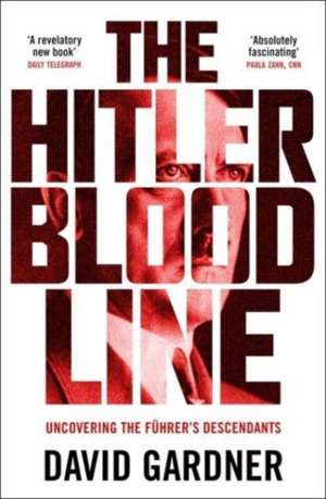 The Hitler Bloodline de David Gardner