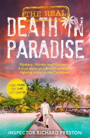 The Real Death in Paradise de Richard Preston