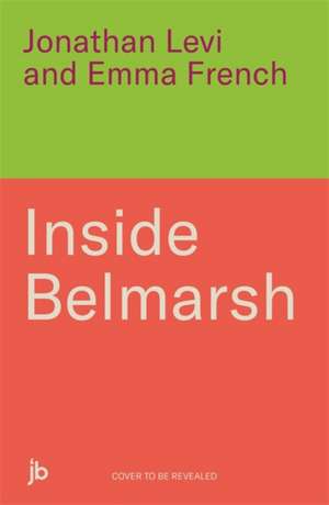 Inside Belmarsh de Jonathan Levi and Emma French