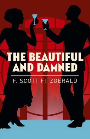 The Beautiful and Damned de F. Scott Fitzgerald