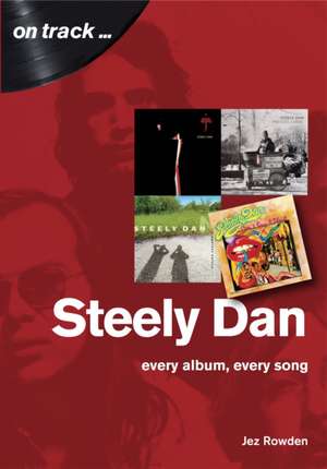 Steely Dan on track de Jez Rowden